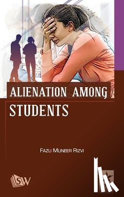 Rizvi, Fazli Muneer - Alienation Among Students