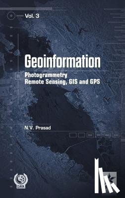 Prasad, N V - Geoinformation Photogrammetry Remote Sensing, GIS and SPS Vol. 3