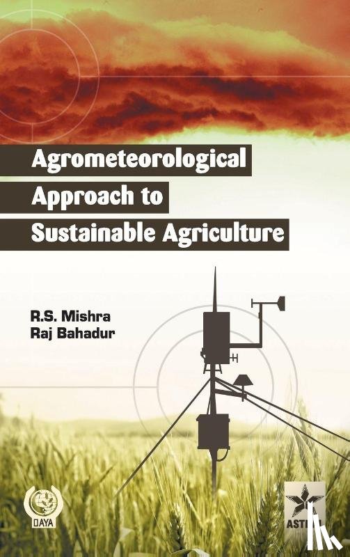 Mishra, R S - Agrometeorological Approach to Sustainable Agriculture