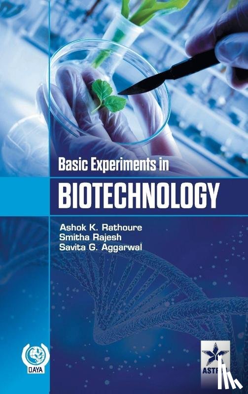 Rathoure, Ashok Kumar - Basic Experiments in Biotechnology