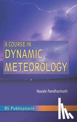 Pandharinath, Navale - A Course in Dynamic Meteorology