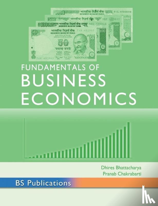 Bhattacharya, Dhires, Chakrabarti, Pranab - Fundamentals of Business Economics
