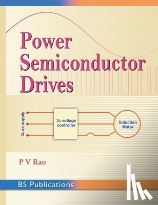Rao, P V - Power Semiconductor Drives