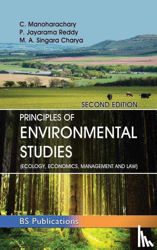 Manoharachary, C, Reddy, P Jayarama, Charya, M A Singara - Principles of Environmental Studies