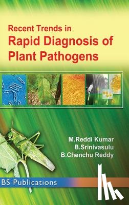 Kumar, M Reddi, Srinivasulu, Dr B, Reddy, B Chenchu - Recent Trends in Rapid Detection of Plant Pathogens