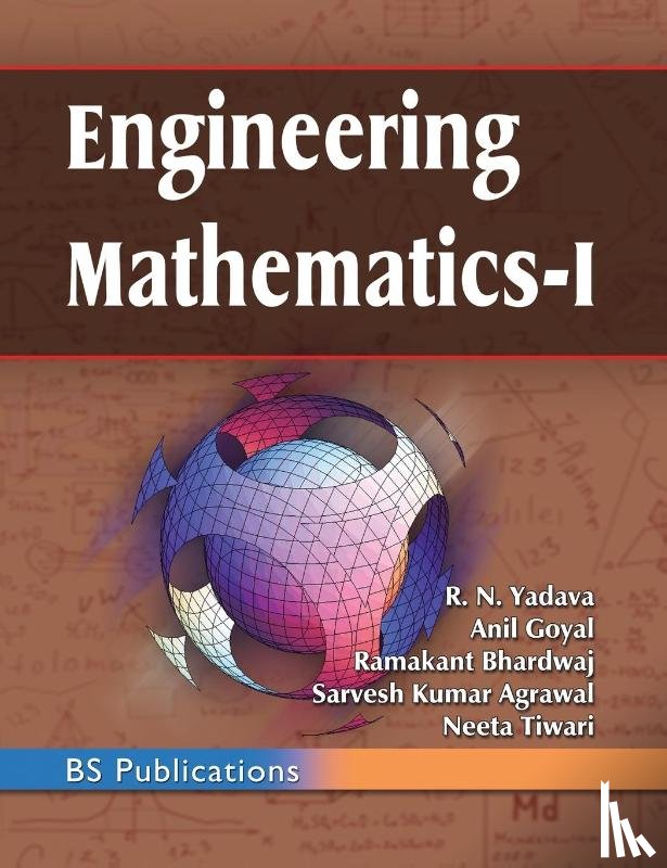 Yadava, R N, Goyal, Anil, Bhardwaj, Ramakant - Engineering Mathematics - I