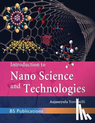 Yerramilli, Anjaneyulu - Introduction to Nano Science and Technologies