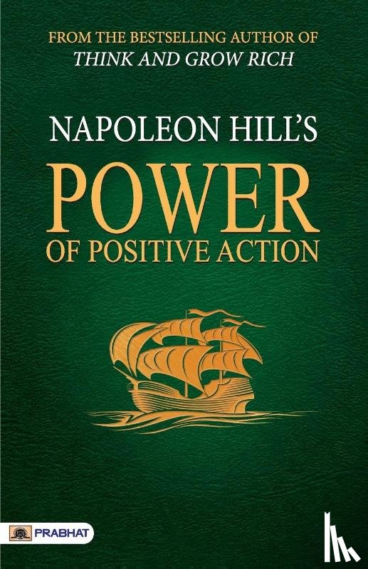 Hill, Napoleon - Power of Positive Action