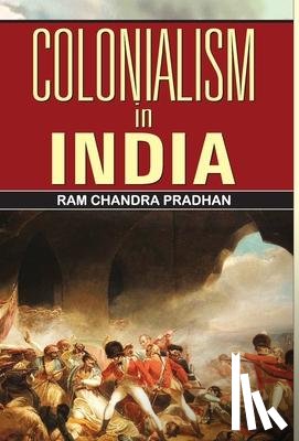 Pradhan, RAM Chandra - Colonialism in India