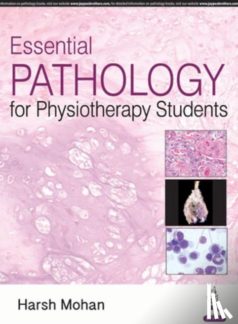 Mohan, Harsh - Essential Pathology for Physiotherapy Students