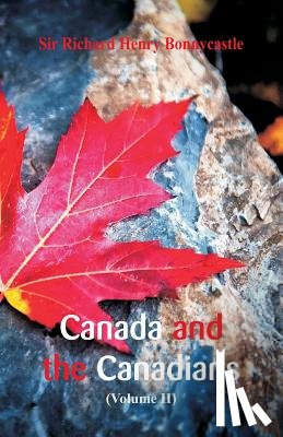 Bonnycastle, Sir Richard Henry - Canada and the Canadians
