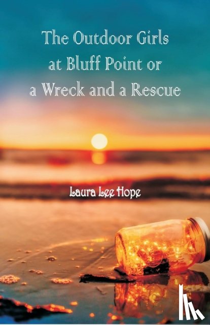 Hope, Laura Lee - The Outdoor Girls at Bluff Point