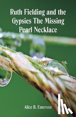 Emerson, Alice B - Ruth Fielding and the Gypsies The Missing Pearl Necklace