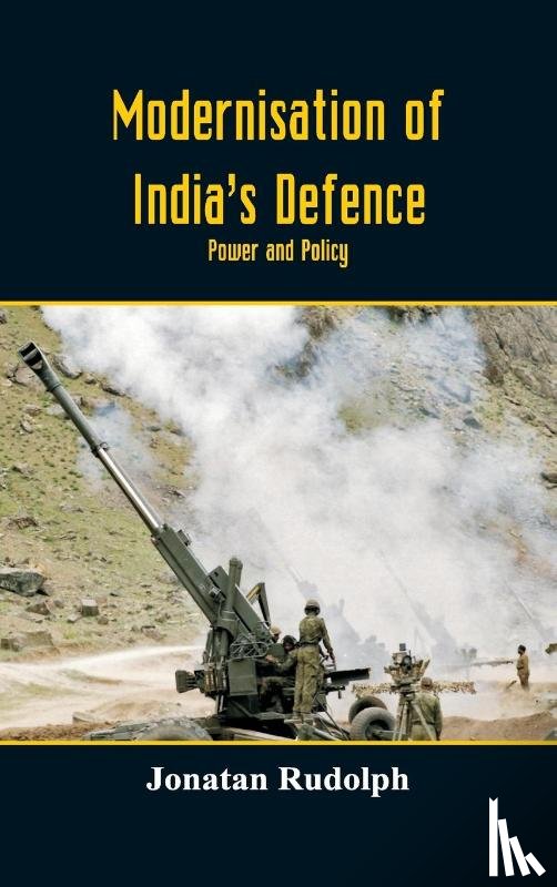 Rudolph, Jonatan - Modernisation of India's Defence