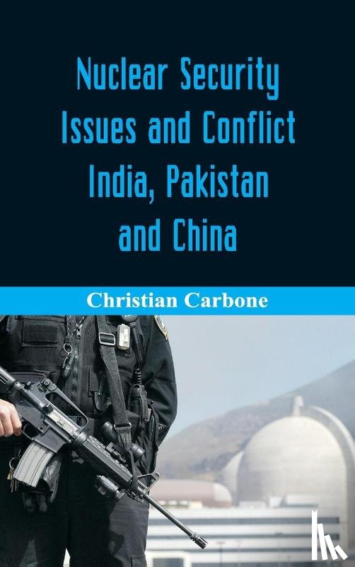 Carbone, Christian - Nuclear Security Issues and Conflict