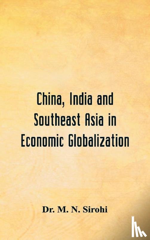 Sirohi - China, India and Southeast Asia in Economic Globalization