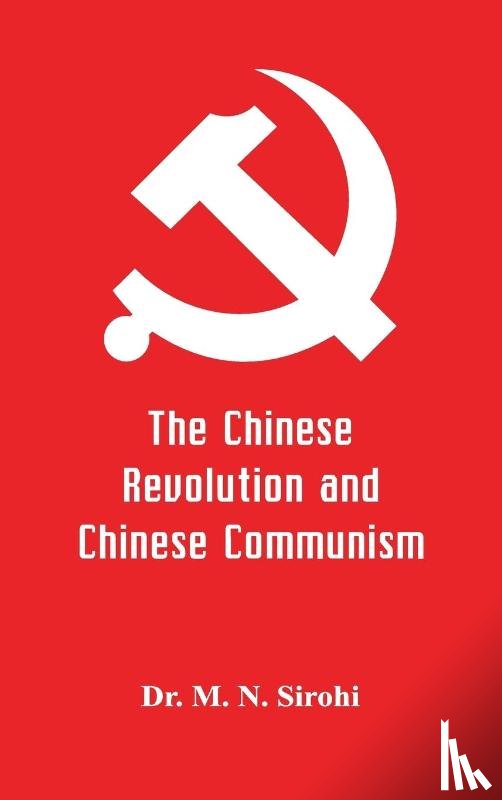 Sirohi - The Chinese Revolution and Chinese Communism