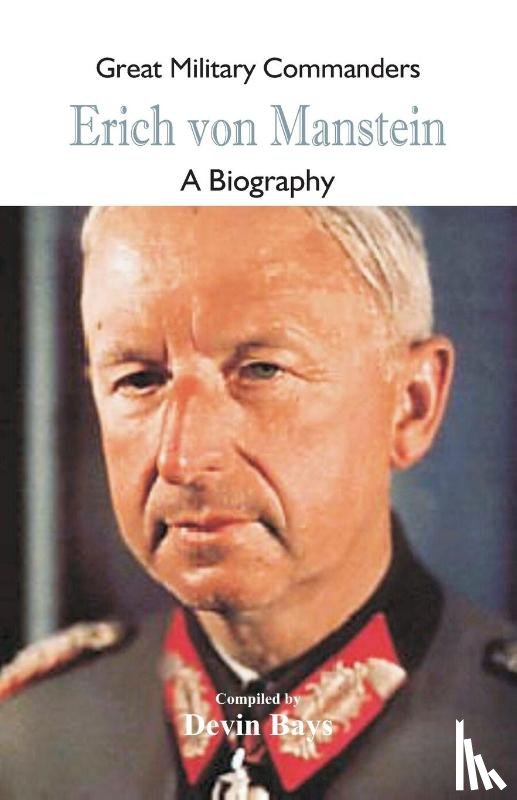 Bays, Devin - Great Military Commanders - Erich von Manstein