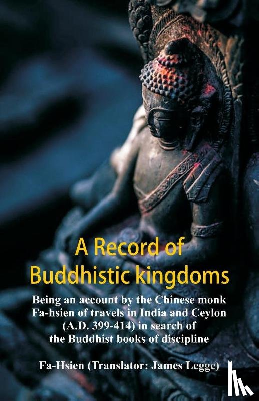 Fa-Hsien - A Record of Buddhistic kingdoms