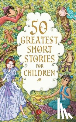 Terry O'Brien - 50 GREATEST SHORT STORIES FOR CHILDREN
