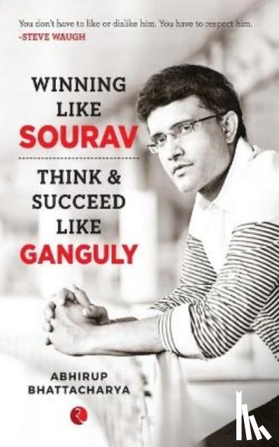 Bhattacharya, Abhirup - WINNING LIKE SOURAV