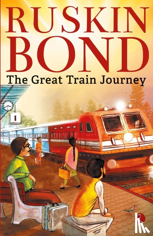 Bond, Ruskin - The Great Train Journey