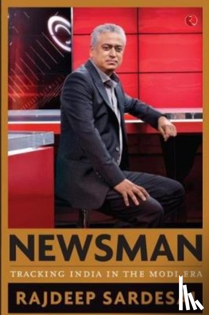 Sardesai, Rajdeep - Newsman