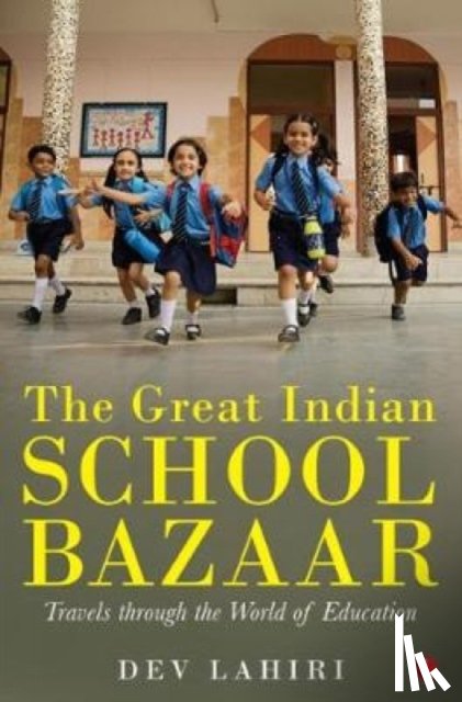 Lahiri, Dev - The Great Indian School Bazaar