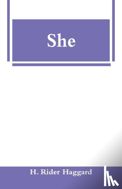 Haggard, H Rider - She
