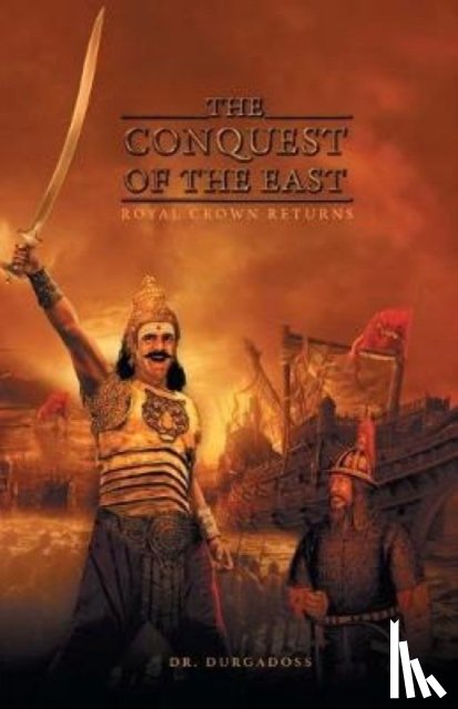 Durgadoss, R. - The Conquest of the East