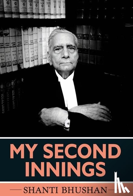 Bhushan, Shanti - My Second Innings