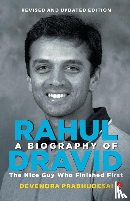 Prabhudesai, Devendra - Biography of Rahul Dravid
