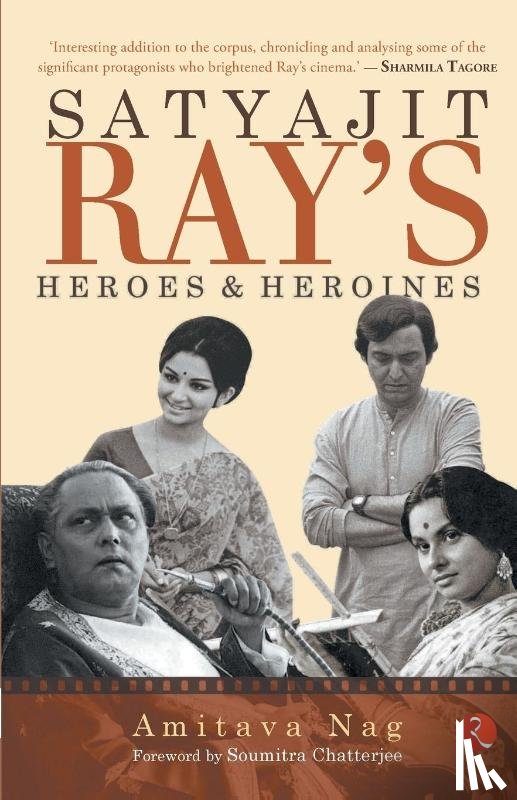 Nag, Amitava - Satyajit Ray's Heroes and Heroines