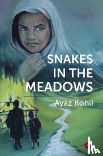 Kohli, Ayaz - Snakes in the Meadows
