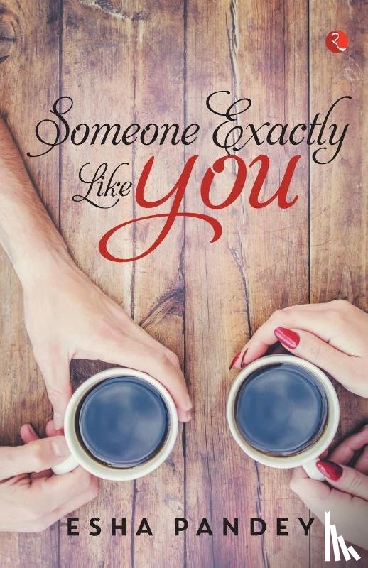 Pandey, Esha - Someone Exactly Like You