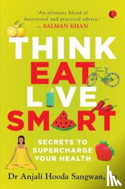 Sangwan, Dr Anjali Hooda - Think, Eat, Live Smart