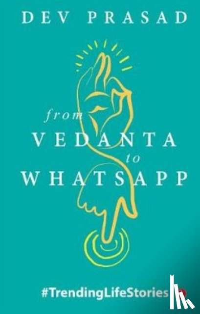 Prasad, Dev - From Vedanta to WhatsApp