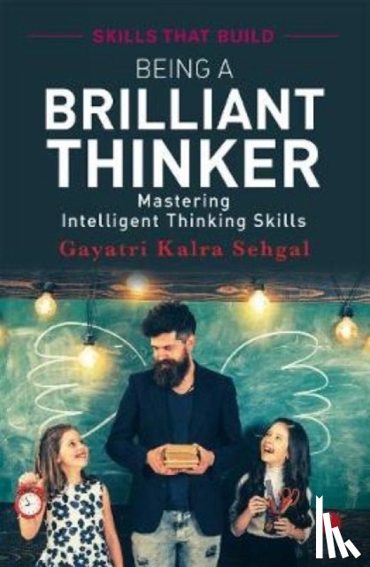 Sehgal, Gayatri Kalra - Being A Brilliant Thinker