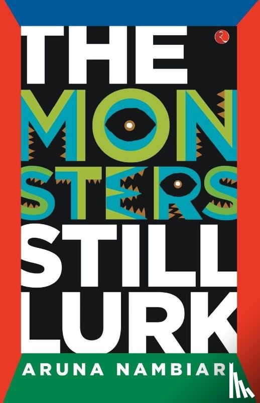 Nambiar, Aruna - The Monsters Still Lurk