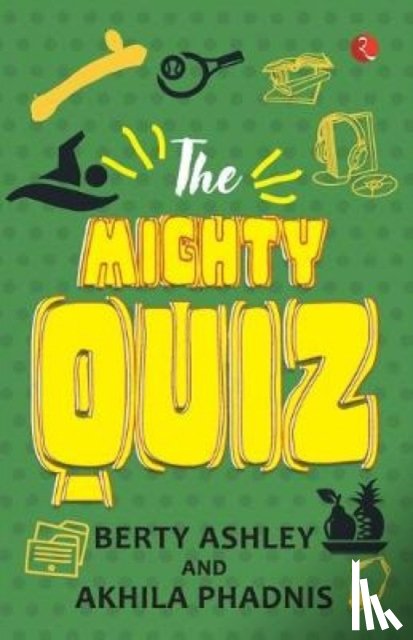 Phadnis, Akhila - The Mighty Quiz