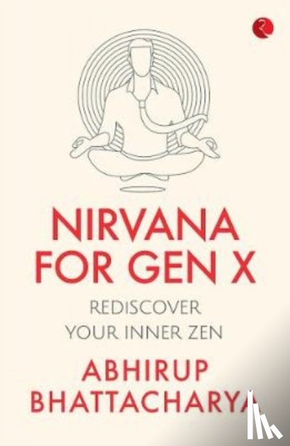 Bhattacharya, Abhirup - Nirvana for Gen X
