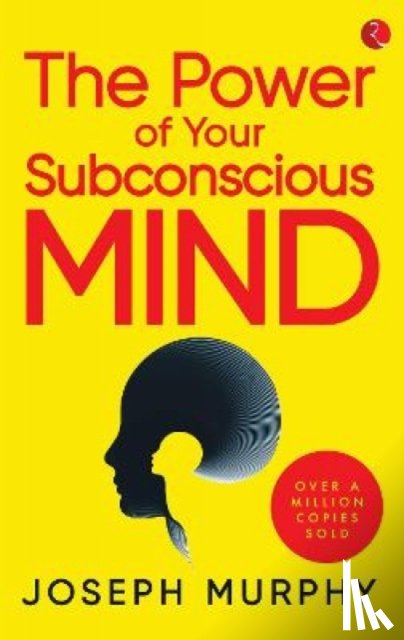 Murphy, Joseph - The Power of Your Subconscious Mind