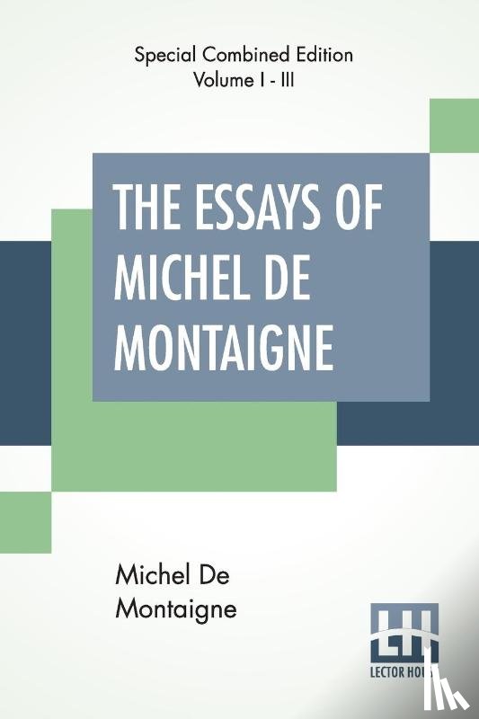 Montaigne, Michel - The Essays Of Michel De Montaigne (Complete)