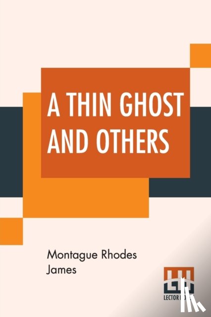 James, Montague Rhodes - A Thin Ghost And Others
