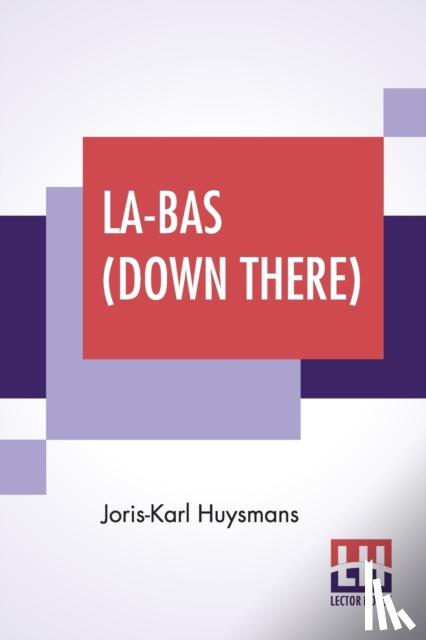 Huysmans, Joris-Karl - La-Bas (Down There)