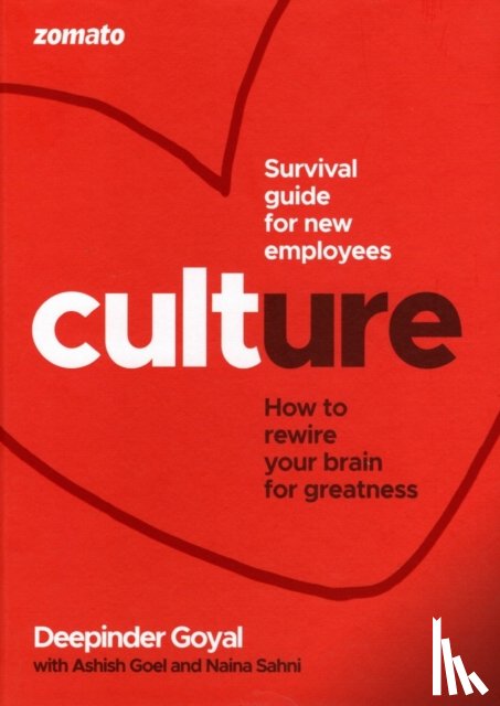 Goyal, Deepinder, Goel, Ashish - CULTure at Zomato