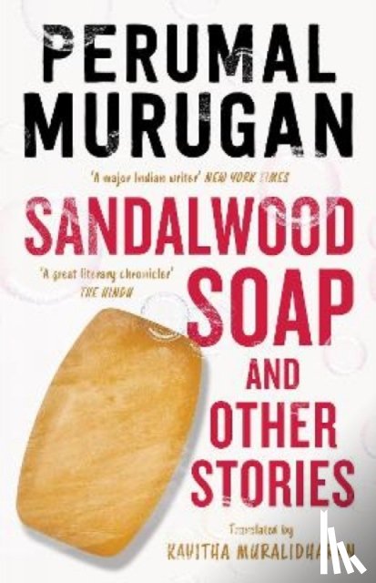 Murugan, Perumal - Sandalwood Soap and other Stories