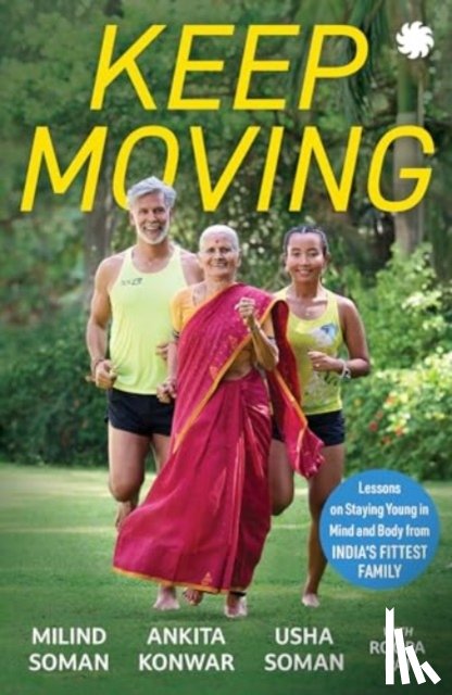 Soman, Milind, Konwar, Ankita, Soman, Usha, Pai, Roopa - KEEP MOVING