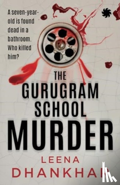 Dhankhar, Leena - The Gurugram School Murder