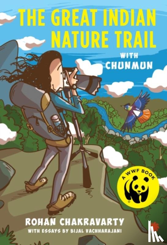 Chakravarty, Rohan, Vachharajani, Bijal - The Great Indian Nature Trail With Chunmun